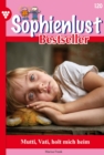 Mutti, Vita, holt mich heim : Sophienlust Bestseller 120 - Familienroman - eBook