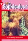 Im Fruhling des Lebens : Sophienlust Bestseller 121 - Familienroman - eBook