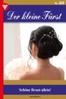 Schone Braut allein! : Der kleine Furst 369 - Adelsroman - eBook