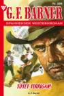 Totet Terrigan! : G.F. Barner 298 - Western - eBook
