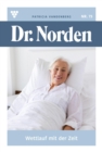 Wettlauf mit der Zeit : Dr. Norden 73 - Arztroman - eBook