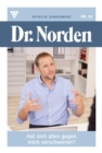 Hat sich alles gegen mich verschworen? : Dr. Norden 83 - Arztroman - eBook
