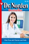 Eine Frau mit Charme und Stolz : Dr. Norden Bestseller 479 - Arztroman - eBook
