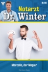 Marcello, der Magier : Notarzt Dr. Winter 66 - Arztroman - eBook