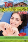 Anita bekommt Herzklopfen : Toni der Huttenwirt Extra 127 - Heimatroman - eBook