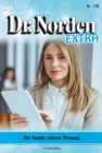 Sie hatte einen Traum : Dr. Norden Extra 178 - Arztroman - eBook