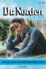 Warum darf ich nicht glucklich sein? : Dr. Norden Extra 181 - Arztroman - eBook