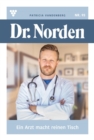 Dr. Norden 93 - Arztroman : Ein Arzt macht reinen Tisch - eBook