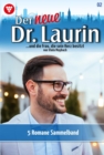 5 Romane : Der neue Dr. Laurin - Sammelband 2 - Arztroman - eBook