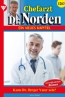 Kann Dr. Berger Vater sein? : Chefarzt Dr. Norden 1263 - Arztroman - eBook