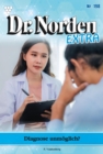Dr. Norden Extra 198 - Arztroman : Diagnose unmoglich? - eBook