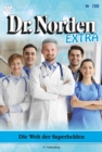 Dr. Norden Extra 200 - Arztroman : Die Welt der Superhelden - eBook