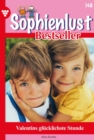 Valentins glucklichste Stunde : Sophienlust Bestseller 148 - Familienroman - eBook