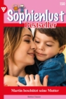 Martin beschutzt seine Mutter : Sophienlust Bestseller 150 - Familienroman - eBook