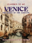 Venice The Queen Of The Adriatic - eBook