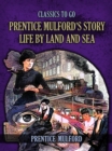 Prentice Mulford's Story Life By Land And Sea - eBook