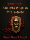 The Old English Dramatists - eBook