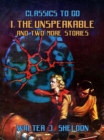 I, The Unspeakable And Two More Stories - eBook