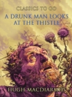 A Drunk Man Looks At The Thistle - eBook