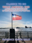 What America Did, A Record Of Achievement In The Prosecution Of The War - eBook