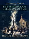 The Witchcraft Delusion Of 1692 - eBook