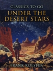 Under The Desert Stars - eBook