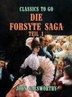 Die Forsyte Saga Teil 1 - eBook