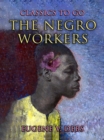 The Negro Workers - eBook