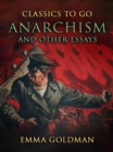 Anarchism and Other Essays - eBook