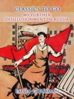 My Further Disillusionment in Russia - eBook