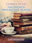 The Fourth Progressive Reader - eBook