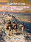 From Berlin to Bagdad and Babylon - eBook