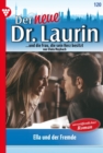 Ella und der Fremde : Der neue Dr. Laurin 120 - Arztroman - eBook