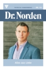 Dr. Norden 112 - Arztroman : Alles aus Liebe - eBook