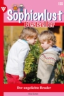 Der ungeliebte Bruder : Sophienlust Bestseller 155 - Familienroman - eBook