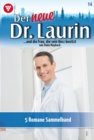 5 Romane : Der neue Dr. Laurin - Sammelband 14 - Arztroman - eBook