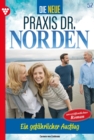 Ein gefahrlicher Ausflug : Die neue Praxis Dr. Norden 52 - Arztserie - eBook