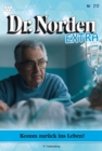 Komm zuruck ins Leben : Dr. Norden Extra 217 - Arztroman - eBook
