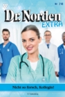 Nicht so forsch, Kollegin! : Dr. Norden Extra 218 - Arztroman - eBook