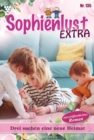 Drei suchen eine neue Heimat : Sophienlust Extra 135 - Familienroman - eBook