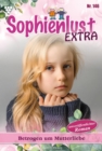 Betrogen um Mutterliebe : Sophienlust Extra 146 - Familienroman - eBook