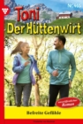 Befreite Gefuhle : Toni der Huttenwirt 465 - Heimatroman - eBook