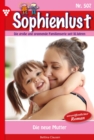 Die neue Mutter : Sophienlust 507 - Familienroman - eBook