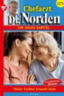 Meine Tochter braucht mich! : Chefarzt Dr. Norden 1271 - Arztroman - eBook