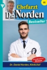 Dr. Daniel Norden, Klinikchef : Chefarzt Dr. Norden Bestseller 1 - Arztroman - eBook