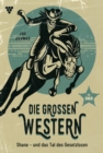 Shane - und das Tal  der Gesetzlosen : Die groen Western 362 - eBook