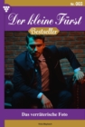 Das verraterische Foto : Der kleine Furst Bestseller 3 - Adelsroman - eBook