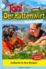 Zuflucht in den Bergen : Toni der Huttenwirt Bestseller 4 - Heimatroman - eBook