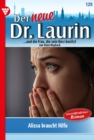 Alissa braucht Hilfe! : Der neue Dr. Laurin 129 - Arztroman - eBook