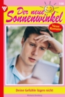 Deine Gefuhle lugen nicht : Der neue Sonnenwinkel 108 - Familienroman - eBook